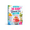 FREE 🎁 25 Shaved Ice Ideas